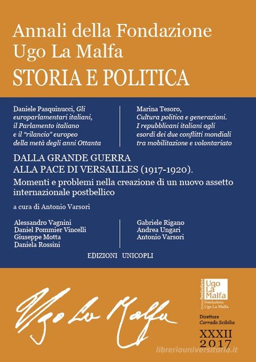 Annali della Fondazione Ugo La Malfa. Storia e politica (2017) vol. 32 edito da Unicopli