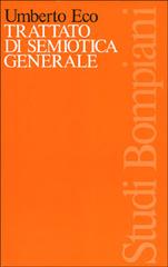 Trattato di semiotica generale di Umberto Eco edito da Bompiani