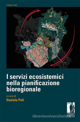 I servizi ecosistemici nella pianificazione bioregionale edito da Firenze University Press
