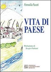 Vita di paese di Petronilla Pacetti edito da Edizioni Univ. Romane