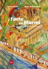 Il Forte dei Marmi. Forti e fortificazioni del litorale versiliese di Franco Buselli, Sergio Paolicchi edito da Pacini Editore