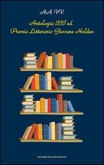 Antologia del Premio letterario Giovane Holden. 3ª edizione edito da Giovane Holden Edizioni