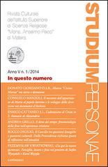 Studium personae. Rivista culturale dell'Istituto superiore di scienze religiose Mons. A. Pecci di Matera (2014) vol.1 edito da Cantagalli