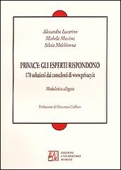 Privacy: gli esperti rispondono. 170 soluzioni dai consulenti di www.privacy.it di Alessandra Lucarino, Michela Massimi, Silvia Melchionna edito da Edizioni Univ. Romane