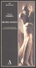 Michelangelo di Georg Simmel edito da Abscondita
