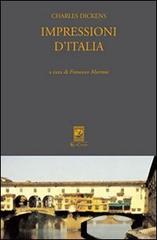 Impressioni d'Italia (Pictures from Italy 1844-45) di Charles Dickens edito da Carabba