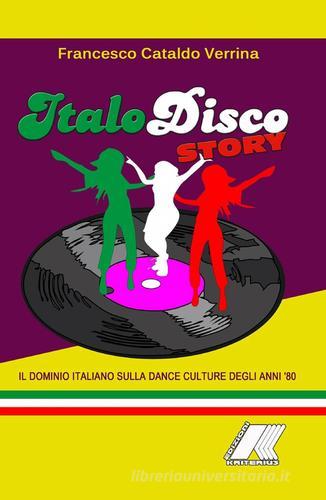 Italo disco story di Francesco Cataldo Verrina edito da Pubblicato dall'Autore