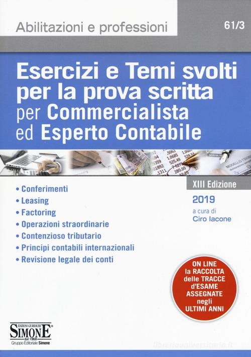 Esercizi e temi svolti per la prova scritta per commercialista ed esperto contabile. Con aggiornamento online edito da Edizioni Giuridiche Simone