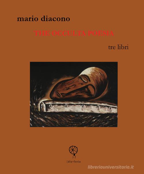 The occulta poesia di Mario Diacono edito da dreamBOOK edizioni