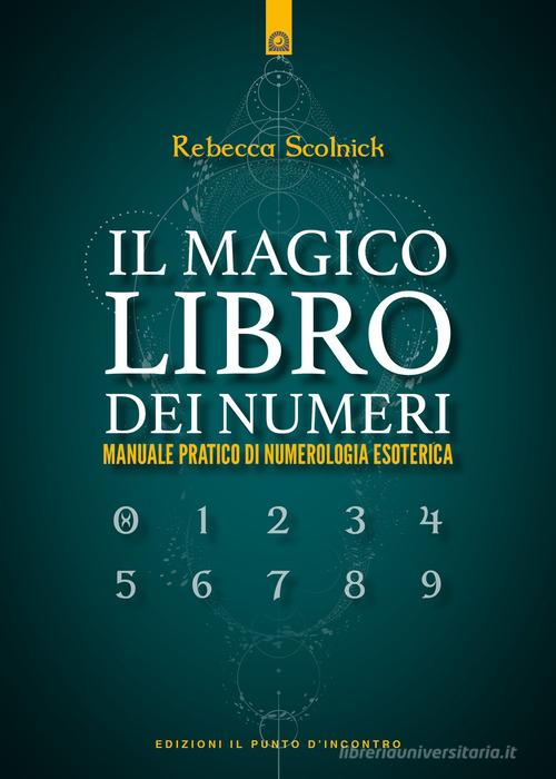 Il magico libro dei numeri di Rebecca Scolnick edito da Edizioni Il Punto d'Incontro