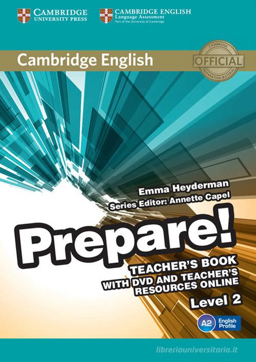 Cambridge English Prepare! 2. Teacher's book. Per le Scuole superiori. Con espansione online. Con DVD-ROM di Annette Capel, Niki Joseph edito da Cambridge University Press
