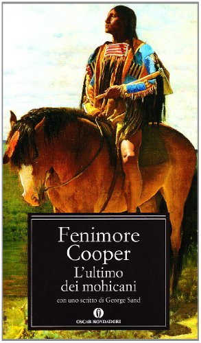 L' ultimo dei mohicani di James Fenimore Cooper edito da Mondadori