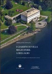 I giardini di villa Melzi d'Eril a Bellagio. Un museo all'aperto tra natura arte e storia di Ornella Selvafolta edito da Cisalpino