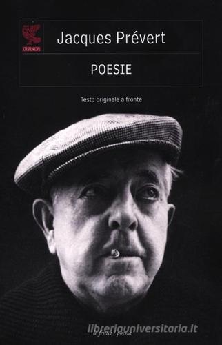 Poesie. Testo francese a fronte di Jacques Prévert edito da Guanda