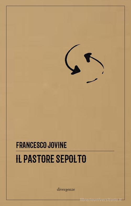 Libro Il pastore sepolto di Francesco Jovine Le scie di Divergenze