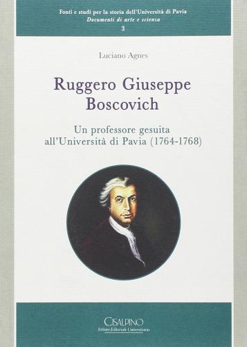 Ruggiero Giuseppe Boscovich. Un professore gesuita edito da Monduzzi