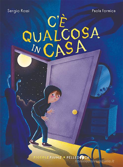 C'è qualcosa in casa di Sergio Rossi edito da Pelledoca Editore