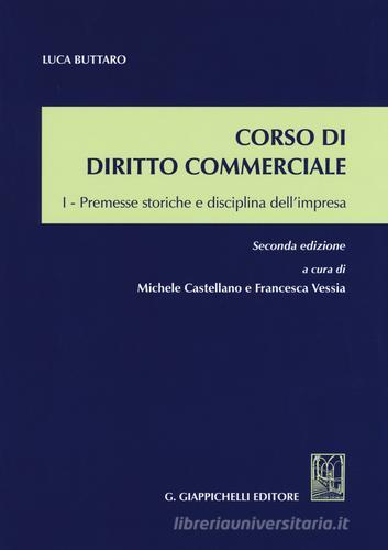 Corso di diritto commerciale vol.1 di Luca Buttaro, Michele Castellano, Francesca Vessia edito da Giappichelli