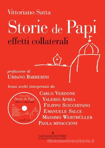 Storie de papi. Effetti collaterali. Con DVD di Vittoriano Satta edito da Gangemi Editore