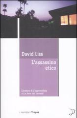 L' assassino etico di David Liss edito da Marco Tropea Editore