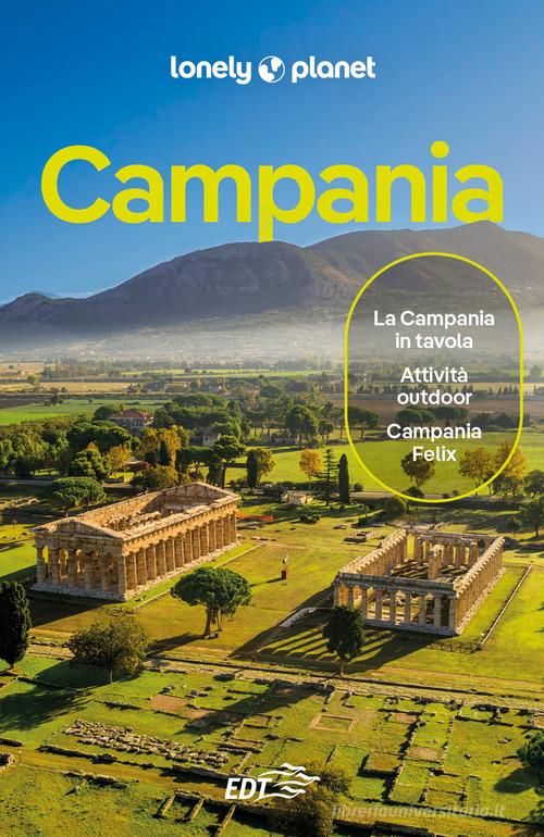 Campania di Denis Falconieri, Luigi Farrauto, Adriana Malandrino edito da Lonely Planet Italia