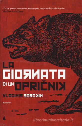 La giornata di un Opricnik di Vladimir Sorokin edito da Atmosphere Libri