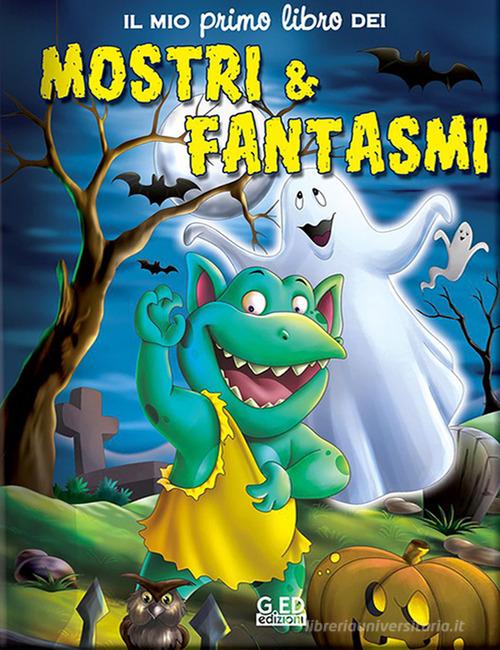Il mio primo libro dei mostri & fantasmi edito da Vega Edizioni