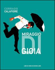 Miraggio di gioia di Corrado Calafiore edito da Libreria Editrice Urso