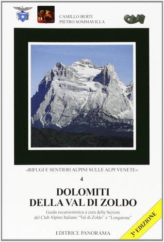 Dolomiti della val di Zoldo di Camillo Berti, Pietro Sommavilla edito da Panorama