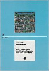 Input-output Italia: a multiregional system (1959-72) di Gustav Schachter, Franco Pilloton edito da Gangemi Editore