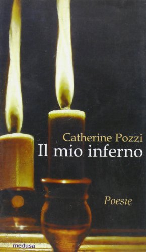 Il mio inferno di Catherine Pozzi edito da Medusa Edizioni