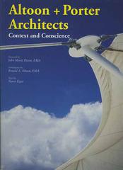 Altoon + Porter architects. Context and conscience di Dixon John M., Altoon Ronald A., Egan Nancy edito da L'Arca