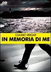 In memoria di me di Claudio Vergati edito da Casini