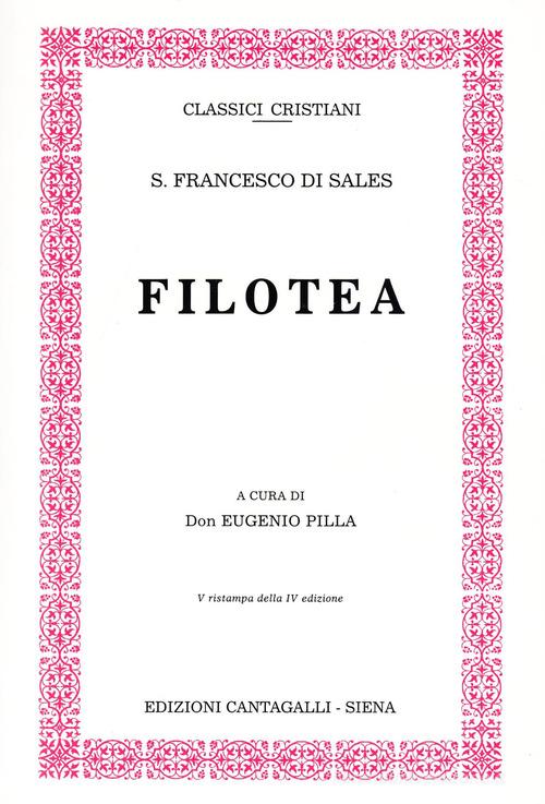 Filotea di Francesco di Sales (san) edito da Cantagalli