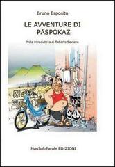 Le avventure di Paspokaz di Bruno Esposito edito da NonSoloParole Edizioni