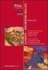 Alpinisti. Esploratori biellesi. DVD. Con libro di Enrico Rosso, Fabrizio Lava edito da Eventi & Progetti Editore