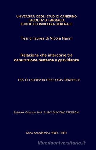 Relazione che intercorre tra denutrizione materna e gravidanza di Nicola Nanni edito da ilmiolibro self publishing