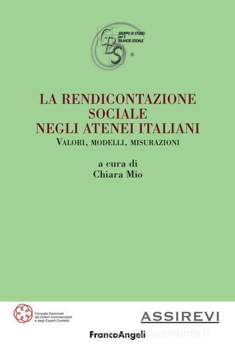 La rendicontazione sociale negli atenei italiani. Valori, modelli, misurazioni edito da Franco Angeli