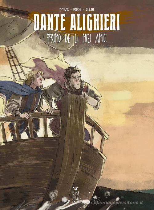 Dante Alighieri. Primo de li miei amici di Alessio D'Uva, Filippo Rossi edito da Kleiner Flug
