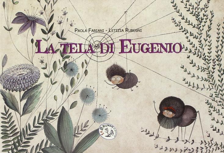 La tela di Eugenio di Paola Fabiani edito da Le Brumaie Editore