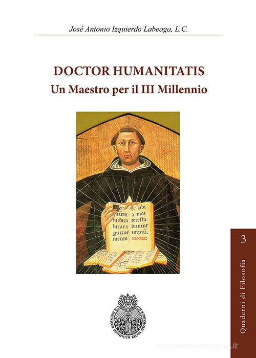 Doctor Humanitatis. Un maestro per il III millennio di José Antonio Izquierdo Labeaga edito da Regina Apostolorum