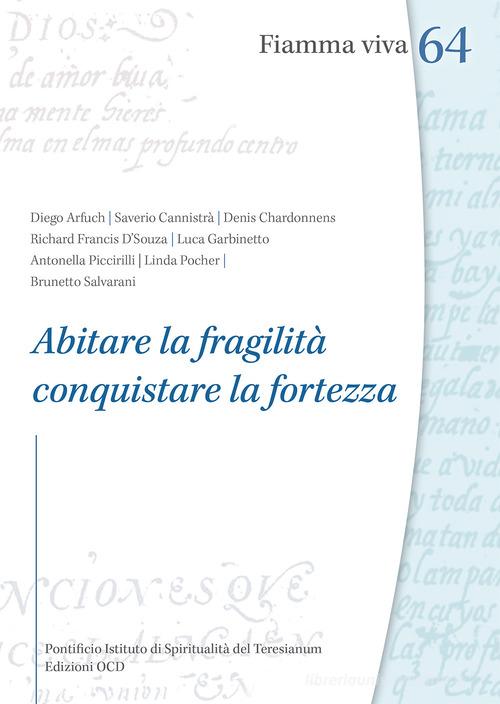 Abitare la fragilità, conquistare la fortezza di Linda Pocher, Brunetto Salvarani, Antonella Piccirilli edito da OCD