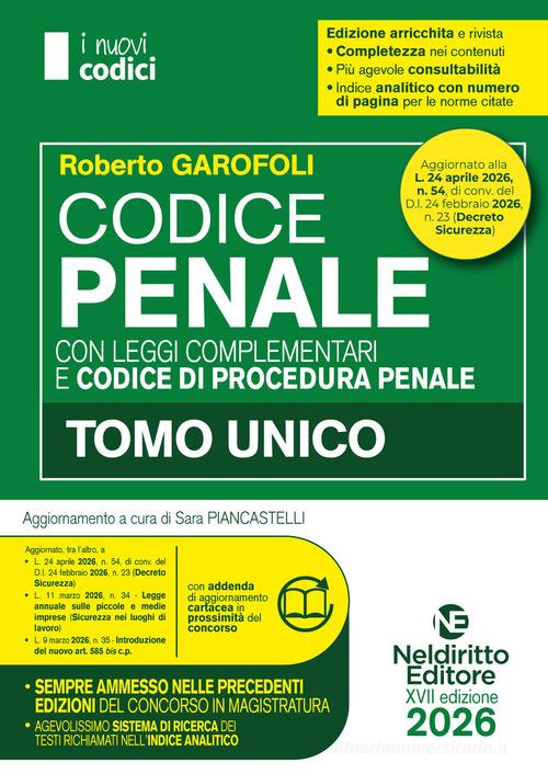 Codice penale e di procedura penale 2026 normativo per il concorso in magistratura aggiornato al D.L. Sicurezza di Roberto Garofoli edito da Neldiritto Editore