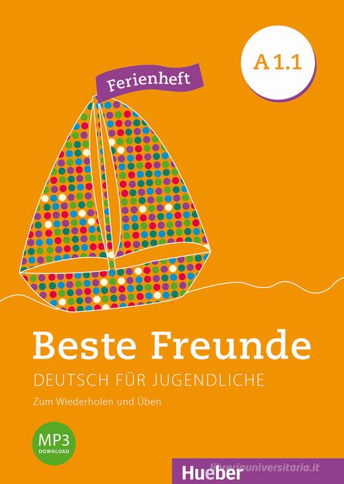 Beste Freunde Edizione internazionale. Deutsch für Jugendliche. A1/1, Ferienheft edito da Hueber