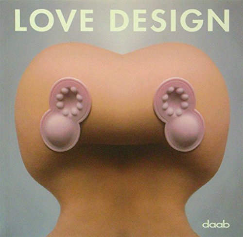 Love design. Ediz. multilingue di Paola Bjaringer edito da Daab