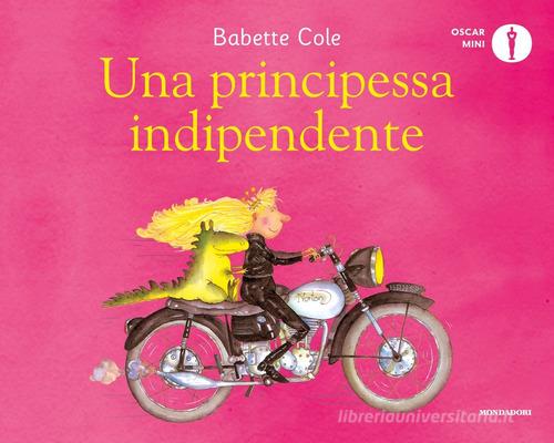 Una principessa indipendente. Ediz. a colori di Babette Cole edito da Mondadori