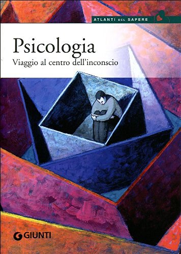 Psicologia. Viaggio al centro dell'inconscio edito da Giunti Editore