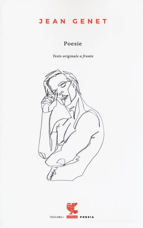 Poesie. Testo francese a fronte. Ediz. bilingue di Jean Genet edito da Guanda