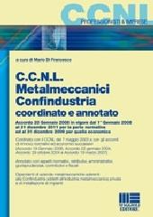 CCNL metalmeccanici Confindustria coordinato e annotato di Mario Di Francesco edito da Maggioli Editore