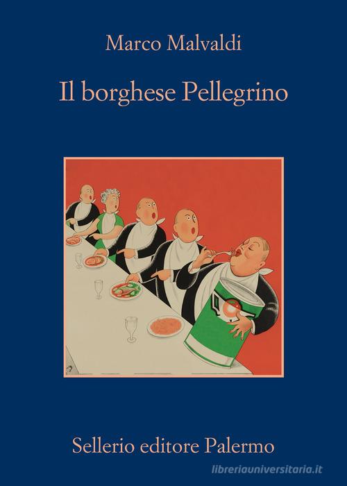 Il borghese Pellegrino di Marco Malvaldi edito da Sellerio Editore Palermo